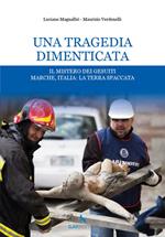 Una tragedia dimenticata. Il mistero dei Gesuiti. Marche, Italia: la terra spaccata