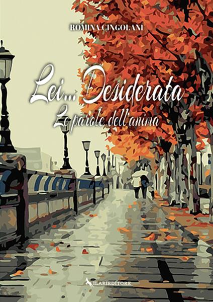 Lei... Desiderata. Le parole dell'anima - Romina Cingolani - copertina