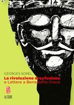La rivoluzione dreyfusiana e Lettere a Benedetto Croce