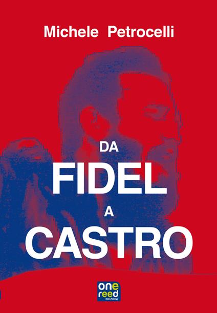 Da Fidel a Castro - Michele Petrocelli - copertina
