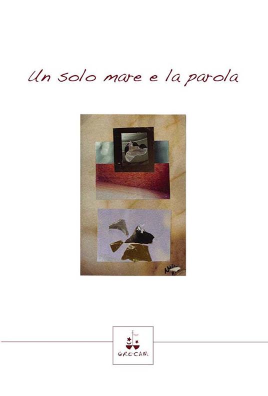 Un solo mare e la parola-Un sólo mar y la palabra. Ediz. multilingue - copertina