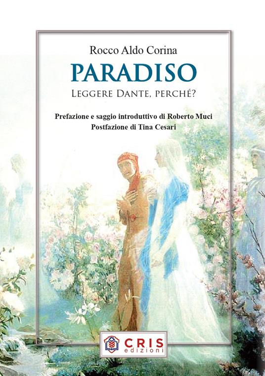 Paradiso. Leggere Dante, perché? - Rocco Aldo Corina - copertina