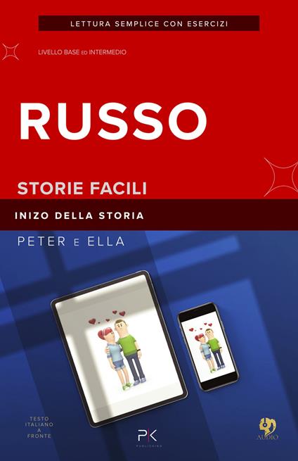 Peter e Ella. Inizio. Racconto russo per principianti. Testo Italiano a fronte. Livelli A2 - B1. Ediz. per la scuola. Con File audio per il download - copertina