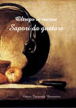 Oltrepo in cucina. Sapori da gustare