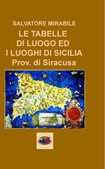 Le tabelle di luogo ed i luoghi di Sicilia. Provincia di Siracusa