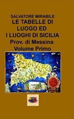 Le tabelle di luogo ed i luoghi di Sicilia. Provincia di Messina. Vol. 1