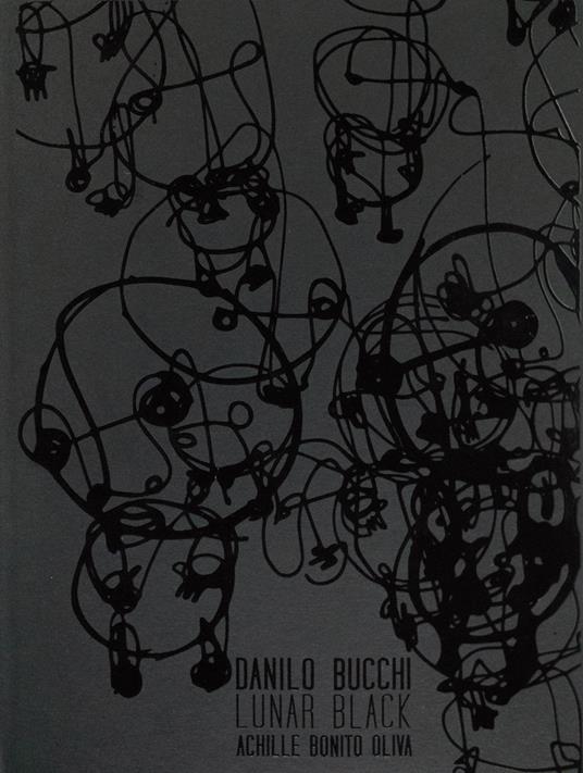 Lunar black. Ediz. italiana e inglese - Danilo Bucchi - copertina