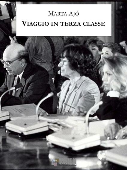 Viaggio in terza classe - Marta Ajò - ebook