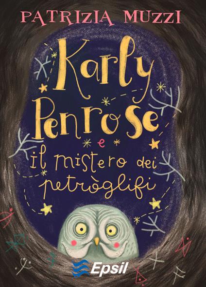 Karly Penrose e il mistero dei petròglifi - Patrizia Muzzi - copertina