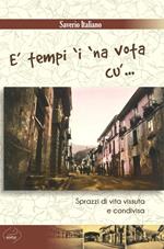 È tempi 'i 'na vota cu'... Sprazzi di vita vissuta e condivisa
