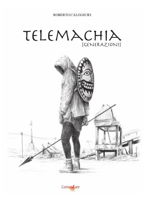 Telemachia. [Generazioni] - Roberto Calogiuri - copertina