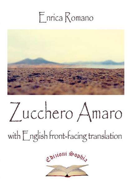 Zucchero amaro. Testo inglese a fronte. Ediz. bilingue - Enrica Romano - copertina