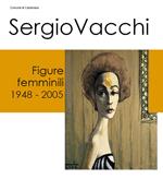 Sergio Vacchi. Figure femminili 1948-2005