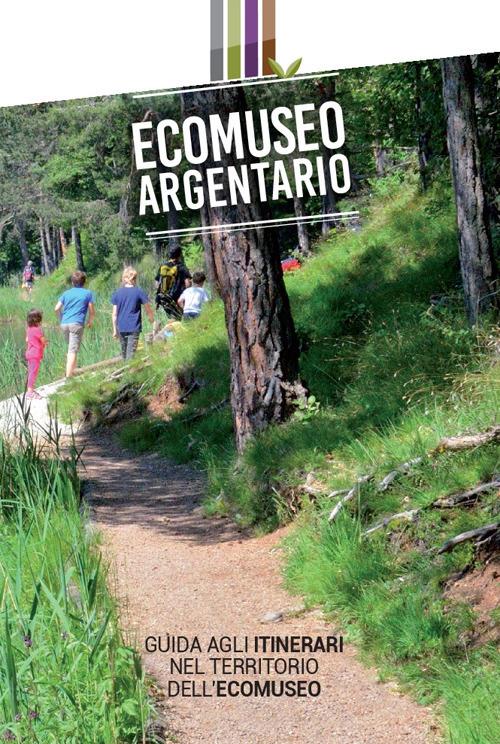 Ecomuseo Argentario. Guida agli itinerari nel territorio dell'Ecomuseo - Lara Casagrande,Sandro Zanghellini - copertina