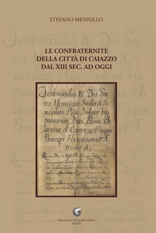Le confraternite della città di Caiazzo dal XIII sec. ad oggi - Stefano Mennillo - copertina