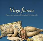 Virga florens. Fede, arte e natura nella ceroplastica e nel corallo. Ediz. italiana e inglese