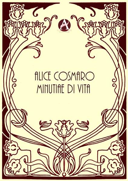 Minutiae di vita - Alice Cosmaro - copertina