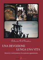 Una devozione lunga una vita. Memorie e testimonianze di un giovane appassionato