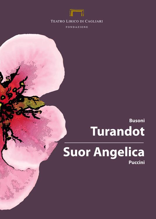 Turandot di Busoni-Suor Angelica di Puccini. Programma di sala, lirica e di balletto 2018. Teatro Lirico di Cagliari - copertina