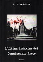 L' ultima indagine del commissario Prete