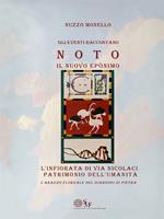 L' infiorata di via Nicolaci patrimonio dell'Umanità. Gli eventi raccontano. Noto. Il nuovo Eponimo. L'arazzo floreale del giardino di pietra