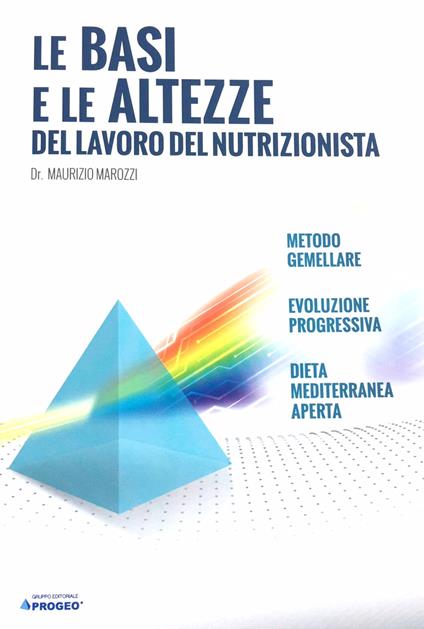 Le basi e le altezze del lavoro del nutrizionista - Maurizio Marozzi - copertina