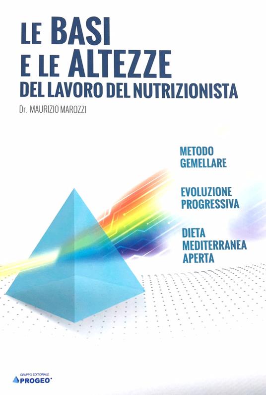Le basi e le altezze del lavoro del nutrizionista - Maurizio Marozzi - copertina