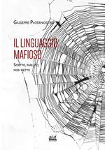 Il linguaggio mafioso. Scritto, parlato, non detto