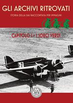 Storia della SIAI raccontata per immagini. Capitolo I. I sorci verdi