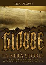 Giobbe. La vera storia