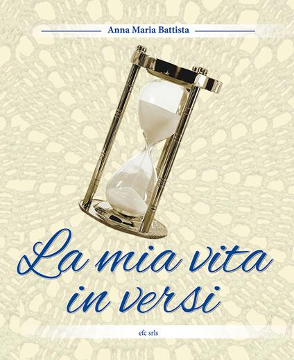 La mia vita in versi - Anna Maria Battista - copertina