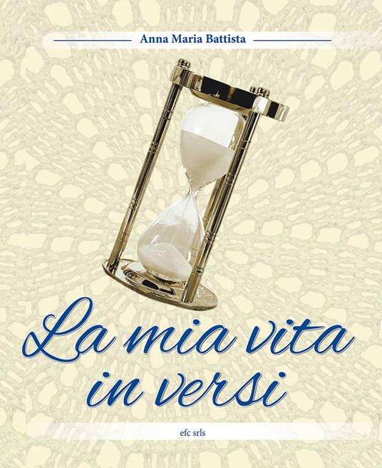 La mia vita in versi - Anna Maria Battista - copertina