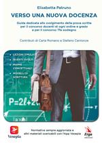 Verso una nuova docenza. Guida dedicata allo svolgimento della Prova scritta per il Concorso Docenti di ogni ordine e grado e per il Concorso TFA Sostegno. Con Contenuto digitale per download e accesso online