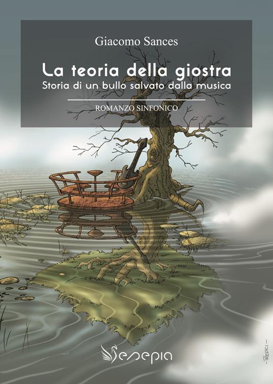 La teoria della giostra. Storia di un bullo salvato dalla musica. Con Contenuto digitale (fornito elettronicamente) - Giacomo Sances - copertina