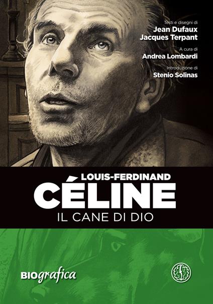 Louis Ferdinand Celine. Il cane di Dio - Jean Dufaux,Jacques Terpant - copertina