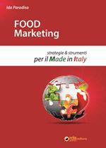 Food marketing. Strategie e strumenti per il made in Italy