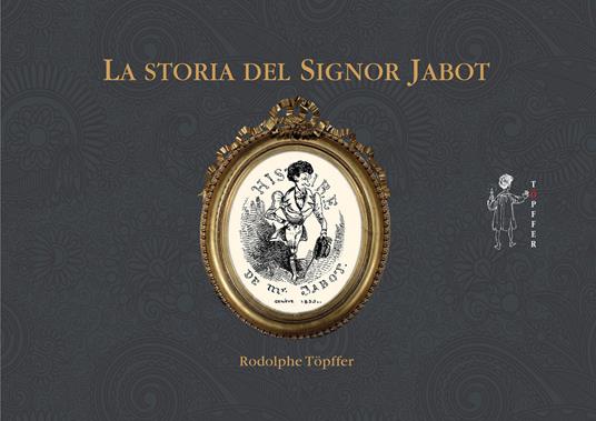 La storia del signor Jabot - Rodolphe Töpffer - copertina