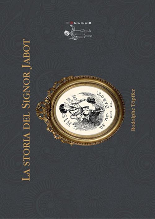 La storia del signor Jabot - Rodolphe Töpffer - ebook
