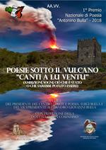 Poesie sotto il vulcano. Canti a lu ventu. Premio nazionale letterario Antonino Bulla