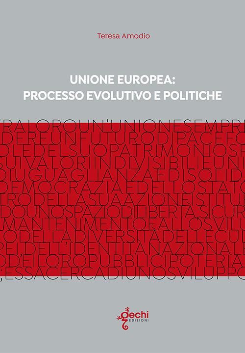 Unione Europe: processo evolutivo e politiche - Teresa Amodio - copertina