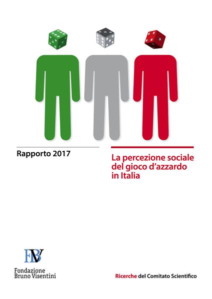 La percezione sociale del gioco d'azzardo in Italia. Rapporto 2017 - copertina