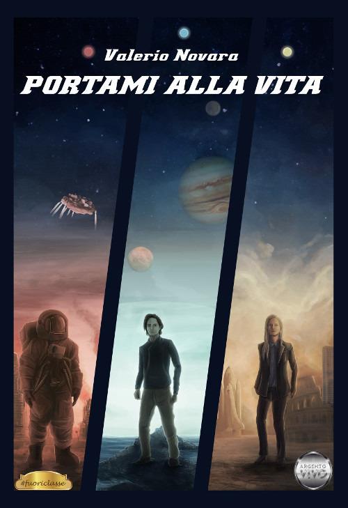 Portami alla vita - Valerio Novara - copertina