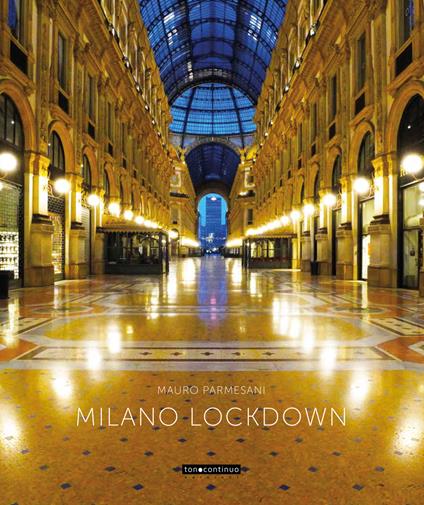 Milano in lockdown. Ediz. illustrata - Mauro Parmesani - copertina