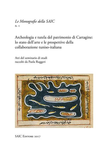 Archeologia e tutela del patrimonio di Cartagine: lo stato dell'arte e le prospettive della collaborazione tuniso-italiana - copertina
