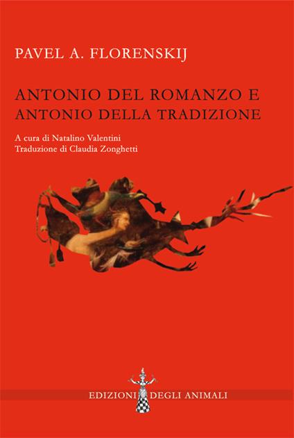 Antonio del romanzo e Antonio della tradizione. Ediz. critica - Pavel Aleksandrovic Florenskij - copertina