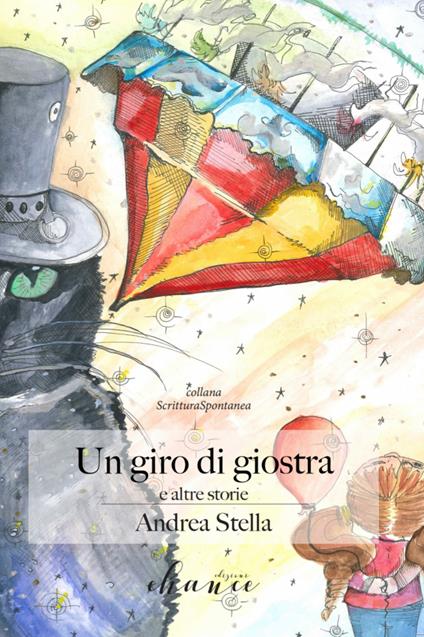 Un giro di giostra e altre storie - Andrea Stella - copertina
