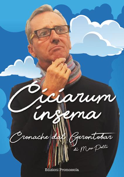 Ciciarum insema. Cronache dal Gerontobar - Max Polli - copertina