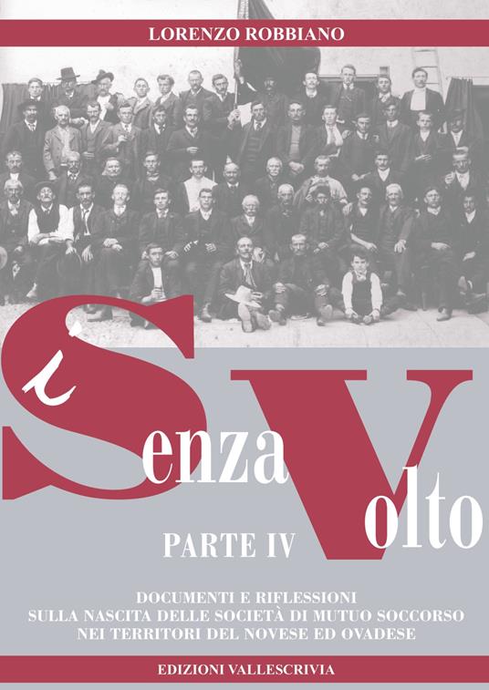 I senza volto. Documenti e riflessioni per una storia del movimento operaio novese. Vol. 4 - Lorenzo Robbiano - copertina