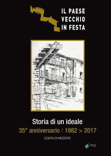 Storia di un ideale. 35° anniversario 1982 2017 Costa di Mezzate - copertina