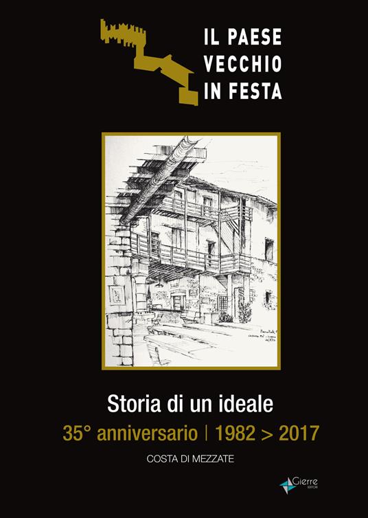 Storia di un ideale. 35° anniversario 1982 2017 Costa di Mezzate - copertina